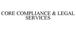 CORE COMPLIANCE & LEGAL SERVICES trademark
