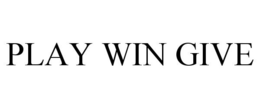 PLAY WIN GIVE trademark