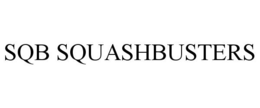 SQB SQUASHBUSTERS trademark