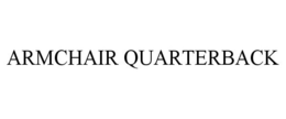 ARMCHAIR QUARTERBACK trademark