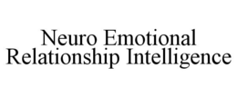 NEURO EMOTIONAL RELATIONSHIP INTELLIGENCE trademark