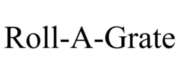 ROLL-A-GRATE trademark