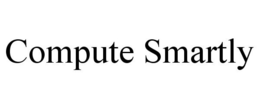 COMPUTE SMARTLY trademark