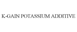 K-GAIN POTASSIUM ADDITIVE trademark