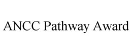 ANCC PATHWAY AWARD trademark