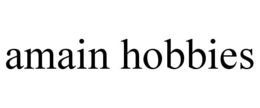 AMAIN HOBBIES trademark