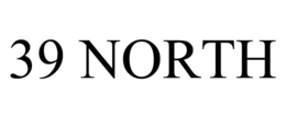 39 NORTH trademark