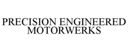 PRECISION ENGINEERED MOTORWERKS trademark
