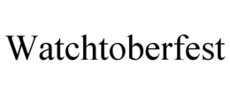 WATCHTOBERFEST trademark