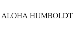 ALOHA HUMBOLDT trademark