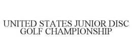 UNITED STATES JUNIOR DISC GOLF CHAMPIONSHIP trademark