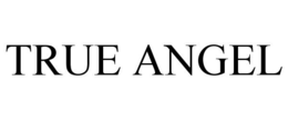 TRUE ANGEL trademark