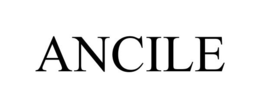 ANCILE trademark