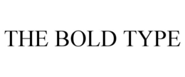 THE BOLD TYPE trademark