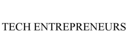 TECH ENTREPRENEURS trademark