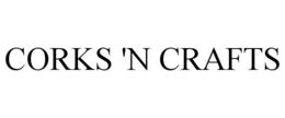 CORKS 'N CRAFTS trademark