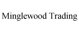 MINGLEWOOD TRADING trademark
