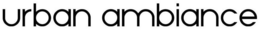 URBAN AMBIANCE trademark