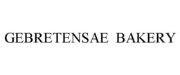 GEBRETENSAE BAKERY trademark