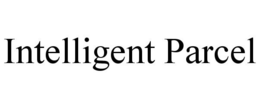 INTELLIGENT PARCEL trademark