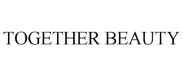 TOGETHER BEAUTY trademark