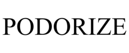 PODORIZE trademark