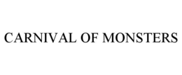 CARNIVAL OF MONSTERS trademark