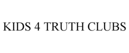 KIDS 4 TRUTH CLUBS trademark