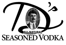 D'S ALL NATURAL SEASONED VODKA trademark