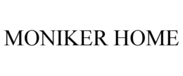 MONIKER HOME trademark