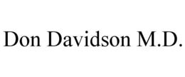DON DAVIDSON M.D. trademark