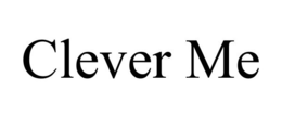 CLEVER ME trademark