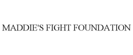 MADDIE'S FIGHT FOUNDATION trademark