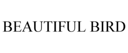 BEAUTIFUL BIRD trademark