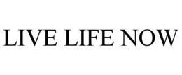 LIVE LIFE NOW trademark