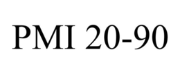 PMI 20-90 trademark
