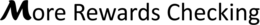 MORE REWARDS CHECKING trademark