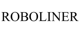 ROBOLINER trademark