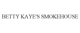 BETTY KAYE'S SMOKEHOUSE trademark