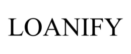 LOANIFY trademark