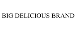 BIG DELICIOUS BRAND trademark