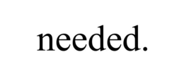 NEEDED. trademark