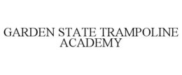 GARDEN STATE TRAMPOLINE ACADEMY trademark