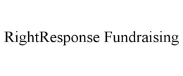 RIGHTRESPONSE FUNDRAISING trademark