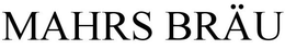 MAHRS BRÄU trademark