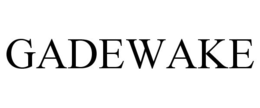 GADEWAKE trademark