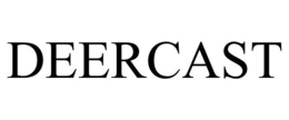 DEERCAST trademark