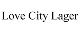 LOVE CITY LAGER trademark