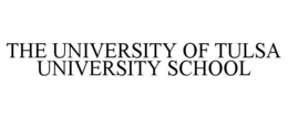 THE UNIVERSITY OF TULSA UNIVERSITY SCHOOL trademark