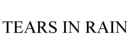 TEARS IN RAIN trademark
